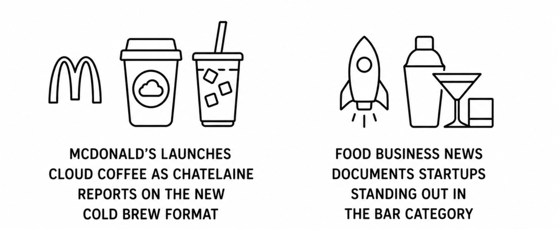 McDonald’s Launches Cloud Coffee as Chatelaine Reports on the New Cold Brew Format and Food Business News Documents Startups Standing Out in the Bar Category