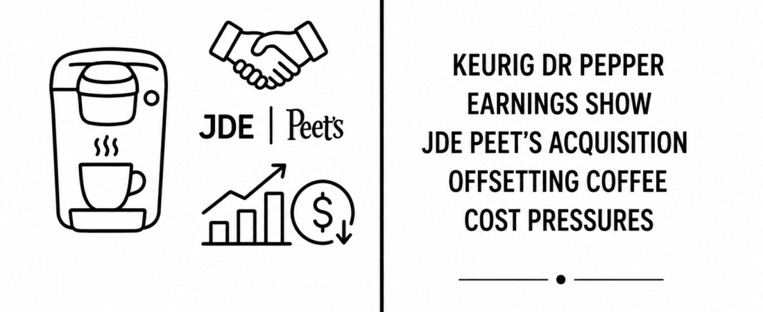 Keurig Dr Pepper Earnings Show JDE Peet’s Acquisition Offsetting Coffee Cost Pressures