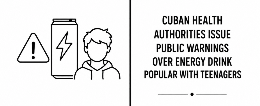 Cuban Health Authorities Issue Public Warnings Over Energy Drink Popular With Teenagers