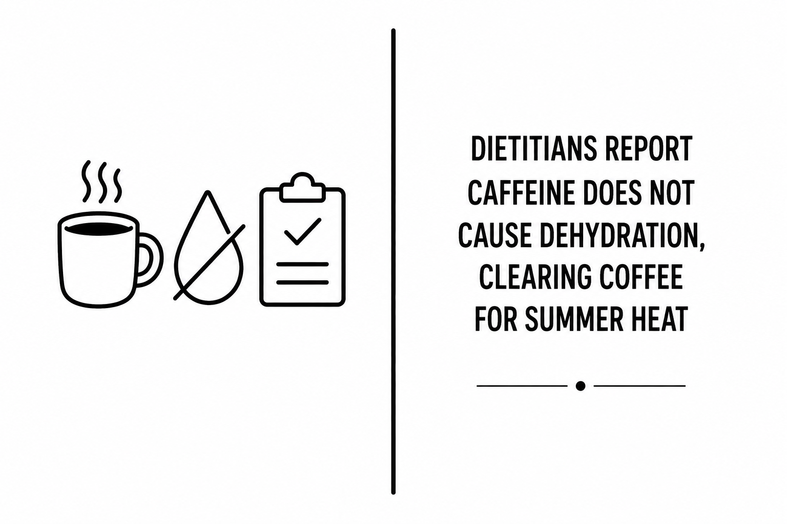 Dietitians Report Caffeine Does Not Cause Dehydration, Clearing Coffee for Summer Heat