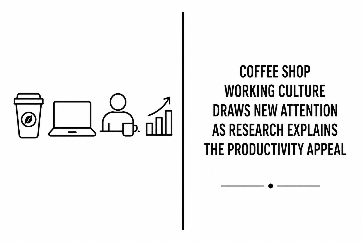 Coffee Shop Working Culture Draws New Attention as Research Explains the Productivity Appeal