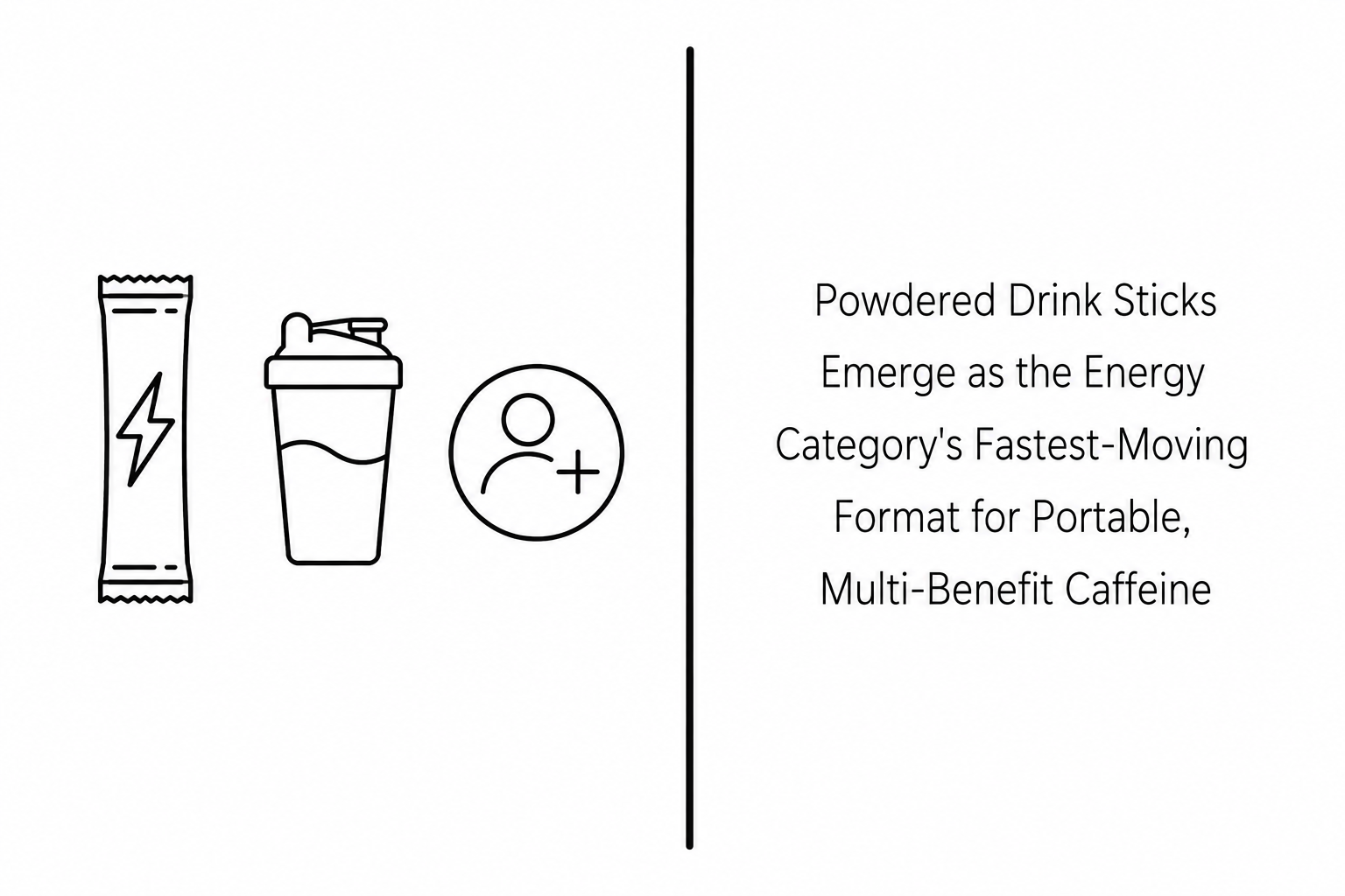 Powdered Drink Sticks Emerge as the Energy Category’s Fastest-Moving Format for Portable, Multi-Benefit Caffeine