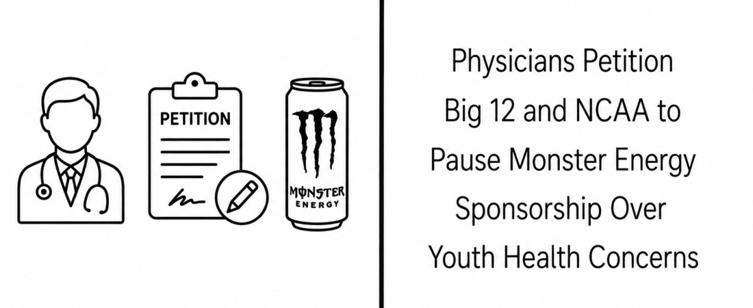 Physicians Petition Big 12 and NCAA to Pause Monster Energy Sponsorship Over Youth Health Concerns